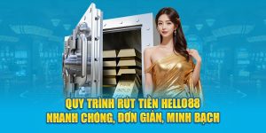 quy trinh rut tien hello88 nhanh chong don gian minh bach