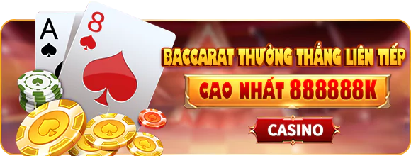 Khuyến mãi baccarat thưởng thắng liên tiếp